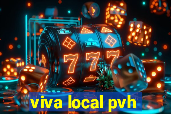 viva local pvh